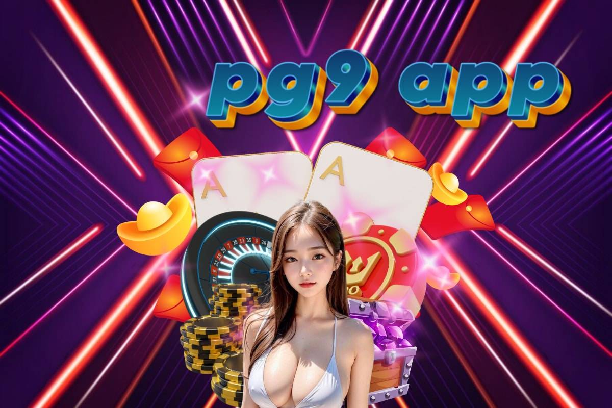 pg9 app สล็อต